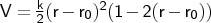 $V = \frac{k}{2} (r - r_{0})^{2} (1 - 2(r - r_{0}))$