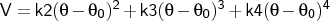 $V = k2 (\theta - \theta_{0})^{2} + k3 (\theta - \theta_{0})^{3} + k4 (\theta - \theta_{0})^{4}$