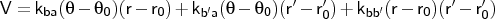 $V = k_{ba} (\theta - \theta_{0}) (r - r_{0}) + k_{b^{\prime}a} (\theta - \theta_{0}) (r^\prime - r^\prime_{0}) + k_{bb^\prime} (r - r_{0}) (r^\prime - r^\prime_{0})$